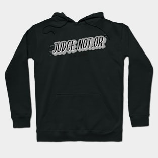 Judge not Hoodie